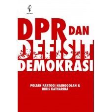 DPR dan Defisit Demokrasi